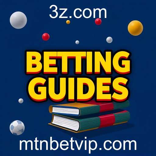 Understanding Betting Guides on MTNBet: A Comprehensive Resource for Gamblers